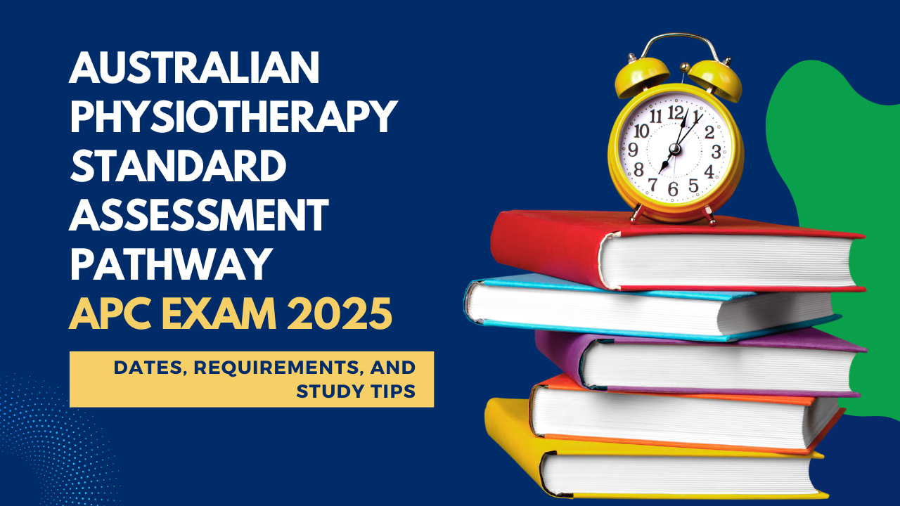 APC Exam 2025 for Australian Physiotherapy Registration Dates & Requirements