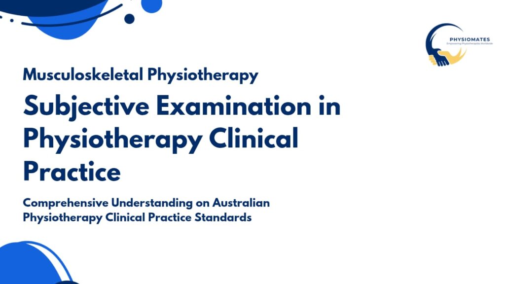 Subjective Examination in Physiotherapy Clinical Practice