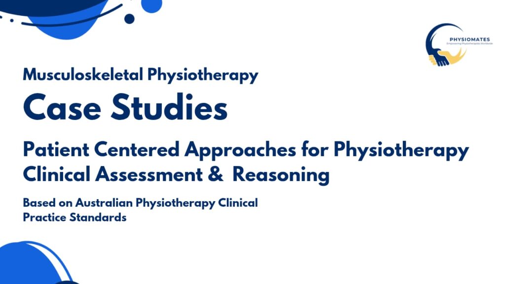 Case Studies – Musculoskeletal Physiotherapy Course