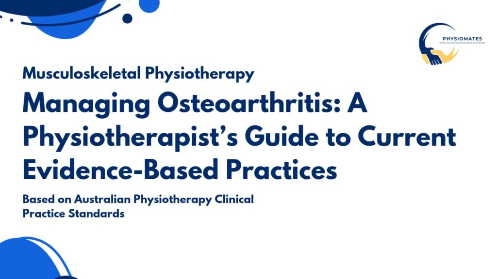 Osteoarthritis Management – Evidence-Based Physiotherapy Clinical Guidelines