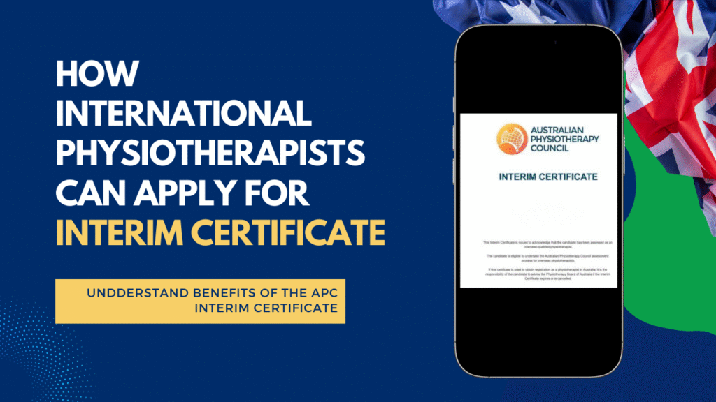 Benefits of the APC Interim Certificate for Overseas Physiotherapists