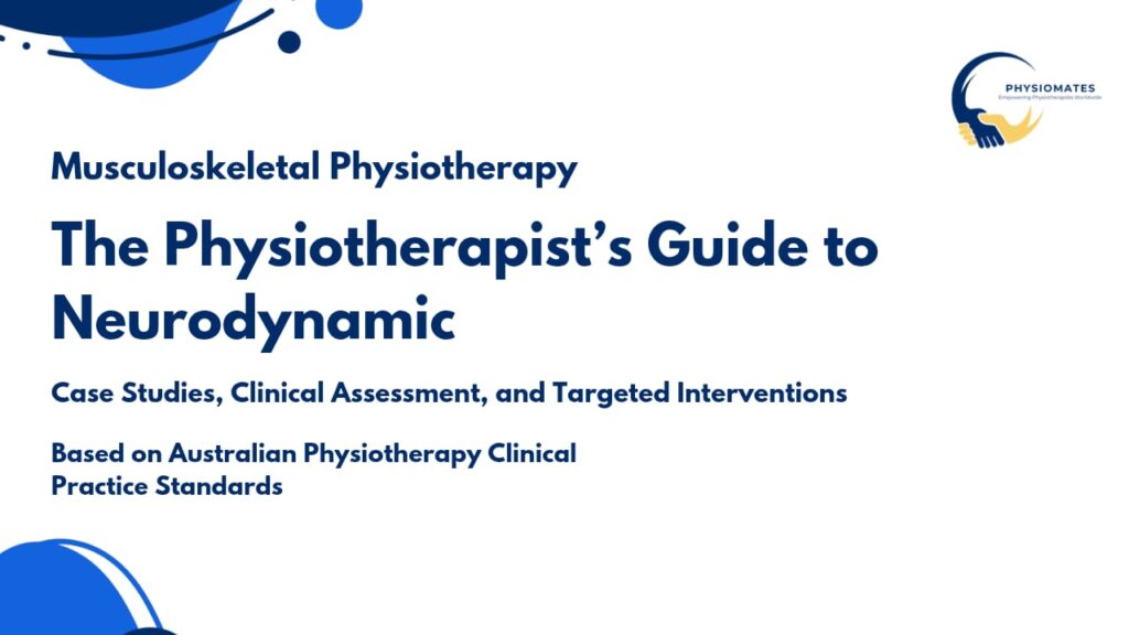 The Physiotherapist’s Guide to Neurodynamics