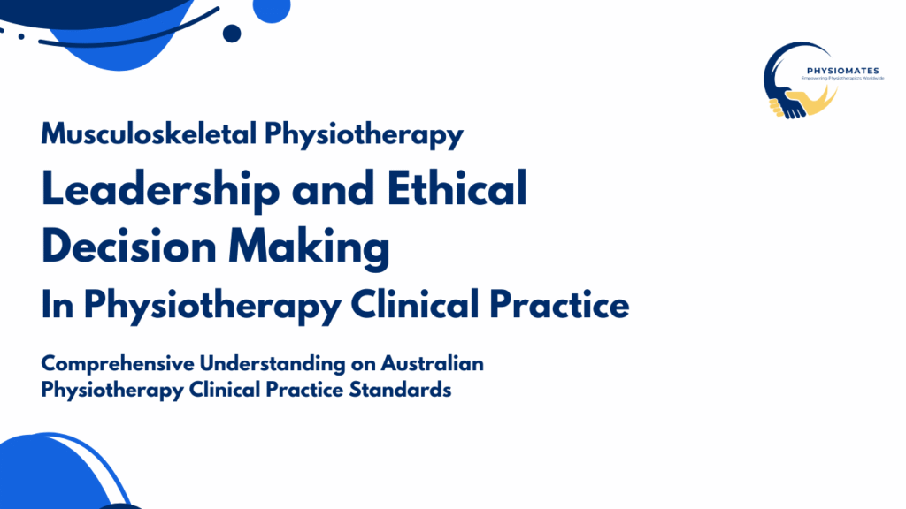 Leadership & Ethical Decision-Making in MSK Practice