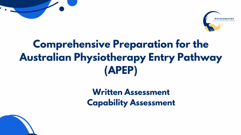 Comprehensive Preparation for the Australian Physiotherapy Entry Pathway (APEP)